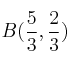 B(\frac{5}{3},\frac{2}{3})