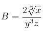 B = \frac{2 \sqrt[3]{x}}{y^3z}