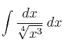 \int \frac{dx}{\sqrt[4]{x^3}} \: dx 