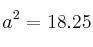 a^2 = 18.25