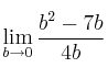 \lim\limits_{b \rightarrow 0} \frac{b^2-7b}{4b}