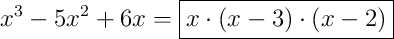 x^{3}-5x^{2}+6x = \boxed{x \cdot \left(x-3\right) \cdot \left(x-2\right)}