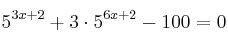 5^{3x+2} + 3 \cdot 5^{6x+2} - 100  = 0