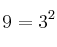 9 = 3^{2}
