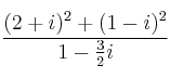 \frac{(2+i)^2 + (1-i)^2}{1 - \frac{3}{2}i}