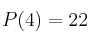 P(4)=22