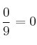 \frac{0}{9}=0