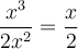 \frac{x^3}{2x^2} = \frac{x}{2}