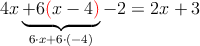 4x\underbrace{+6\textcolor{red}{(}x-4\textcolor{red}{)}}_{6\cdot x+6\cdot (-4)}-2=2x+3