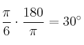 \frac{\pi}{6}  \cdot \frac{180}{\pi }=30^\circ