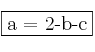 \fbox{a = 2-b-c}