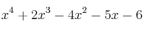 x^4 +2x^3-4x^2 -5x - 6