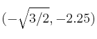 (-\sqrt{3/2}, -2.25)