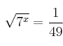 \sqrt{7^x} = \frac{1}{49}