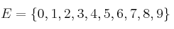 E=\{0,1,2,3,4,5,6,7,8,9 \}