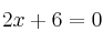 2x+6=0
