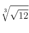 \sqrt[3]{\sqrt{12}}
