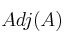 Adj(A)