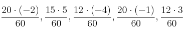 \frac{20 \cdot (-2)}{60}, \frac{15 \cdot 5}{60}, \frac{12 \cdot (-4)}{60}, \frac{20 \cdot (-1)}{60}, \frac{12 \cdot 3}{60} \frac{20 \cdot (-2)}{60}, \frac{15 \cdot 5}{60}, \frac{12 \cdot (-4)}{60}, \frac{20 \cdot (-1)}{60}, \frac{12 \cdot 3}{60}