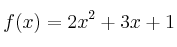 f(x)=2x^2+3x+1