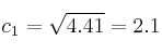 c_1=\sqrt{4.41}=2.1 c_1=\sqrt{4.41}=2.1