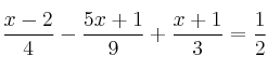 \frac{x-2}{4} - \frac{5x+1}{9} + \frac{x+1}{3} = \frac{1}{2}