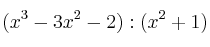 (x^3-3x^2-2):(x^2+1)