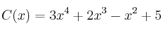C(x) = 3x^4+2x^3-x^2+5