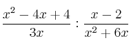  \frac{x^2 - 4x + 4}{3x} :  \frac{x-2}{x^2+6x}