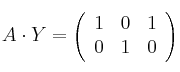 A \cdot Y = 
\left(
\begin{array}{ccc}
     1 & 0 & 1
  \\ 0 & 1 & 0
\end{array}
\right)