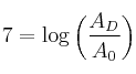 7 = \log \left( \frac{A_D}{A_0} \right)