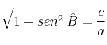 \sqrt{1- sen^2 \: \hat{B}} = \frac{c}{a}
