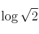 \log \sqrt{2}