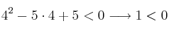 4^2-5 \cdot 4+5 <0 \longrightarrow 1 < 0 
