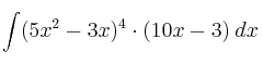 \int (5x^2-3x)^4 \cdot (10x-3) \: dx