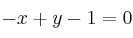 -x+y-1=0