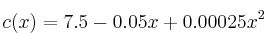 c(x)=7.5-0.05x+0.00025x^2
