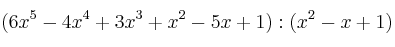 (6x^5-4x^4+3x^3+x^2-5x+1):(x^2-x+1)