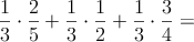\frac{1}{3} \cdot \frac{2}{5} + \frac{1}{3} \cdot \frac{1}{2} + \frac{1}{3} \cdot \frac{3}{4}=