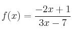 f(x) = \frac{-2x+1}{3x-7}
