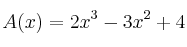 A(x)=2x^3-3x^2+4