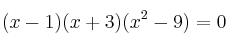(x-1) (x+3) (x^2-9)=0