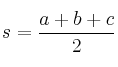 s = \frac{a+b+c}{2}