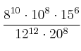 \frac{8^{10} \cdot 10^8 \cdot 15^6}{12^{12} \cdot 20^8 }