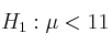 H_1: \mu < 11