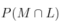 P(M \cap L)