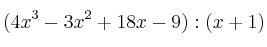 (4x^3-3x^2+18x-9) : (x+1)