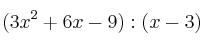 (3x^2 + 6x - 9) : (x-3)