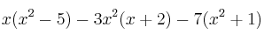 x(x^2-5) - 3x^2(x+2) - 7(x^2+1)