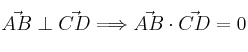 \vec{AB} \perp \vec{CD} \Longrightarrow \vec{AB} \cdot \vec{CD} = 0